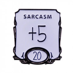 Metal RPG DND Pin - Sarcasm +5